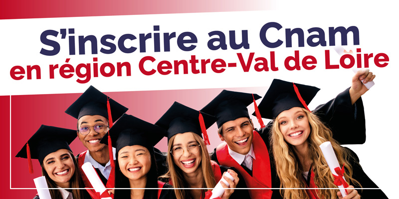 S’inscrire au Cnam en région Centre-Val de Loire